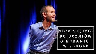 Nick Vujicic do uczniów o nękaniu w szkole [upl. by Inoue276]