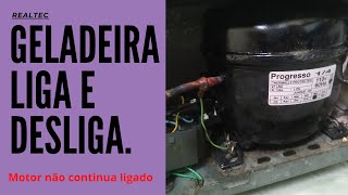 Geladeira Liga e Desliga Arma e Desarma Compressor Não Funciona [upl. by Gregorio]