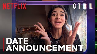 CTRL  Date Announcement  4 October  Ananya Panday Vihaan S Vikramaditya Motwane  Netflix India [upl. by Marje]