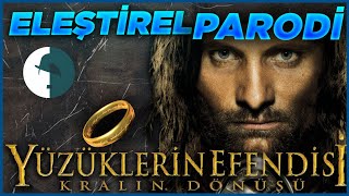 Lotr Kralın Dönüşü  Eleştirel Parodi [upl. by Notsrik]