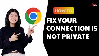 How To Fix Your Connection Is Not Private Error In Google Chrome 2024 [upl. by Attikin]