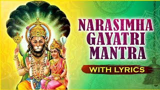 Sri Narasimha Gayatri Mantra With Lyrics  Remove Problems  Powerful Mantra For Protection [upl. by Craig394]