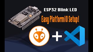 Beginners Guide Installing PlatformIO in VSCode amp LED Blink with ESP32 [upl. by Rogovy800]