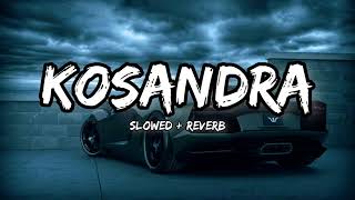 KOSANDRA SLOWED REVERB [upl. by Drallim]