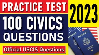 PRACTICE TEST  2023 100 Official USCIS CIVICS QUESTIONS [upl. by Ettegdirb]