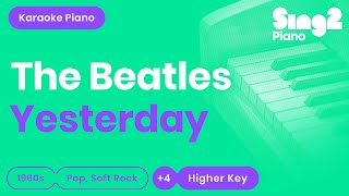 The Beatles  Yesterday Higher Key Karaoke Piano [upl. by Saixela609]