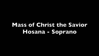 Mass of Christ the Savior Hosana Soprano [upl. by Maidy]