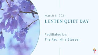 Lenten Quiet Day March 6 2021 [upl. by Ulrike]