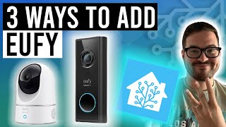 3 Ways to add EUFY Cameras HOME ASSISTANT [upl. by Neumark]