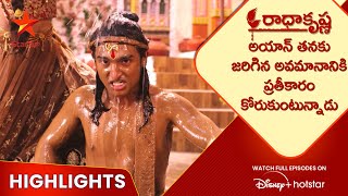 Radha krishna Ep16 Highlights  అయాన్ తనకు జరిగిన అవమానానికి ప్రతీకారం కోరుకుంటున్నాడు  Star Maa [upl. by Garey321]