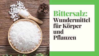 Bittersalz Wundermittel für Körper und Pflanzen [upl. by Publius]