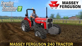 Farming Simulator 17 MASSEY FERGUSON 240 TRACTOR [upl. by Leile]