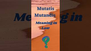 Mutatis Mutandis meaning in Hindi englishvocabulary legalterms law lawinhindi legalenglish [upl. by Ahsoyek420]