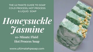 Honeysuckle Jasmine  10Minute Fluid Hot Process Soap  Recipe in Details  Ultimate Guide to Soap [upl. by Ejroj]