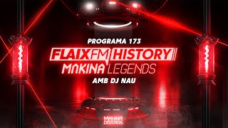 Flaix History Makina Legends  PGM173  amb DJ Nau [upl. by Ji]