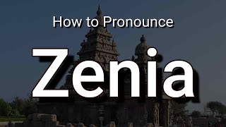 Zenia  Pronunciation and Meaning [upl. by Neerahs685]