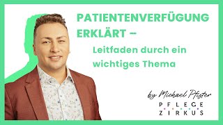 Patientenverfügung verständlich erklärt Leitfaden durch ein wichtiges Thema [upl. by Idola98]