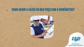 Como medir a vazão de água do meu poço com o hidrômetro [upl. by Adnuhsar]