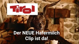 Der neue Tirol Werbung nicht HAFERMILCH Clip ist endlich da [upl. by Dorcea328]