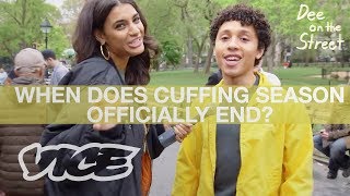 When Do YOU End Cuffing Season  Dee on the Street [upl. by Linsk]