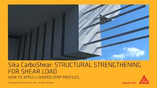 Sika CarboShear Structural Strengthening for shear load  How to apply Lshaped CFRP profiles [upl. by Fabria437]