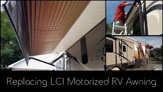 Replacing LCI Motorized RV Awning [upl. by Cirdla]