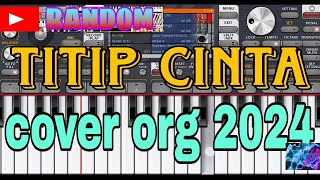 TITIP CINTA karaoke cover ORG 2024 [upl. by Chickie889]