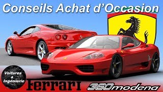 OCCASION  FERRARI 360 MODENA  CONSEILS DACHAT [upl. by Mcgaw]