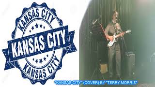 KANSAS CITY COVER BY TERRY MORRIS [upl. by Volkan]