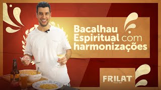 BACALHAU ESPIRITUAL COM HARMONIZAÇÕES [upl. by Bellamy331]