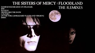 The Sisters of Mercy  Floodland The Remixes  Full Album [upl. by Jeaz]