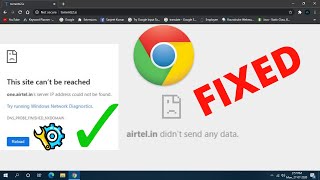 Fix quotThis Site Cannot be Reachedquot Google Chrome Windows 1087  airtelin didn’t send any data fix [upl. by Liborio577]