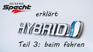 Hybrid erklärt  Teil 3 Hybrid in Fahrt [upl. by Adolfo]