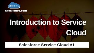 Introduction to Service Cloud  EP 1 [upl. by Edmee]