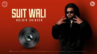 Suit Wali  Visualizer  Kulbir Jhinjer  Street Code Album  Punjabi Song 2024 [upl. by Attela369]