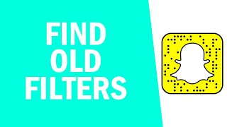 How to Find Old Snapchat Filters BACK 2021 [upl. by Otaner]