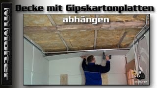 Decke mit Gipskartonplatten abhängen [upl. by Pammi]