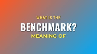 What is the meaning of Benchmark [upl. by Nawotna]