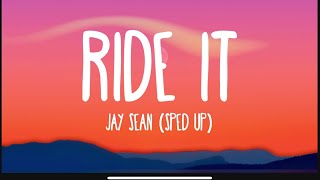 Jay Sean  Ride it sped up  reverb  Lyrics [upl. by Daj]