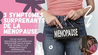 3 symptômes surprenants de la ménopause [upl. by Atinomar]