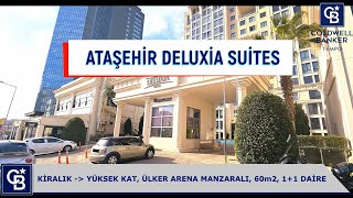 ATAŞEHİR DELUXİA SUİTES ÜLKER ARENA MANZARALI 60m2 KİRALIK 11 İŞYERİ FIRSATI [upl. by Kris]