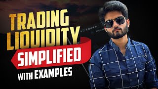 TRADING LIQUIDITY SIMPLIFIED WITH EXAMPLES [upl. by Nivi305]