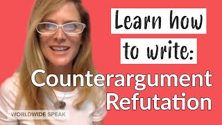 Counterargument and Refutation  Argumentative Essay  English Writing Skills [upl. by Shantee727]