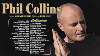 Phil Collins Greatest Hits Full Album The Best Of Phil Collins [upl. by Yran]