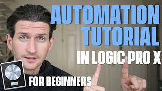 Automation Tutorial in Logic Pro X For Beginners [upl. by Partan]