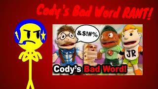 Codys Bad Word RANT [upl. by Noevad]