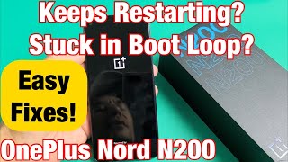 OnePlus Nord N200 Constantly Restarting Stuck in Boot Loop Easy Fixes [upl. by Ahsiekyt]