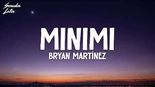 MINIMI Letra\Lyrics  Bryan Martínez [upl. by Gamages921]