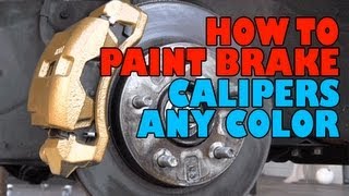 How to paint brake calipers ANY color DIY [upl. by Kathlin179]