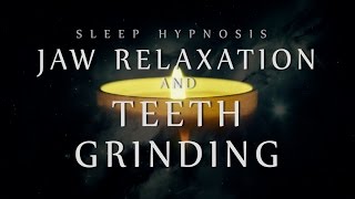 Sleep Hypnosis for Jaw Relaxation amp Teeth Grinding Bruxism  TMJ  TMD [upl. by Zed298]